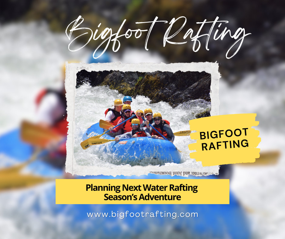Planning Next Water Rafting Season’s Adventure